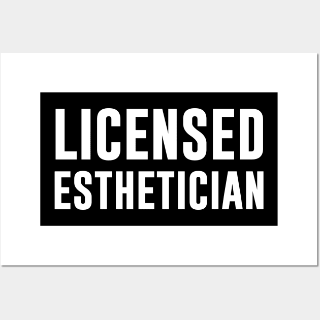 Licensed Esthetician Wall Art by sandyrm